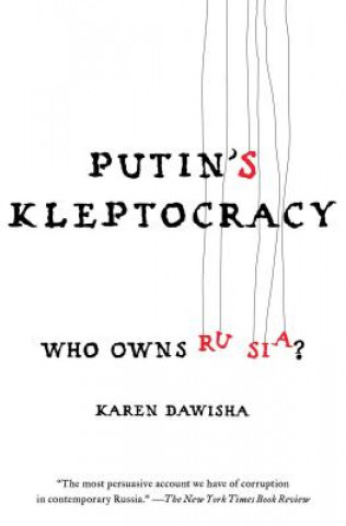 Kniha Putin's Kleptocracy Karen Dawisha