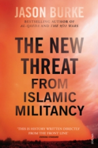 Kniha New Threat From Islamic Militancy Jason Burke