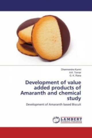 Kniha Development of value added products of Amaranth and chemical study Dharmendra Kurmi