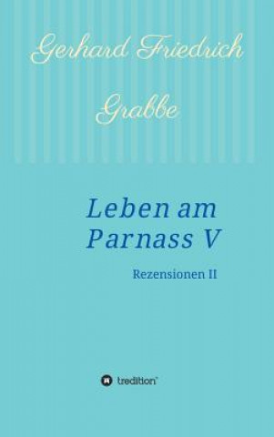 Knjiga Leben am Parnass V Gerhard Friedrich Grabbe