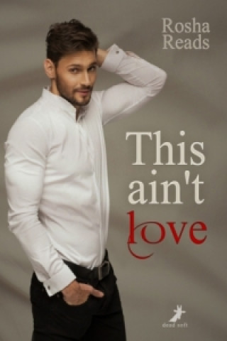 Knjiga This ain't love Rosha Reads