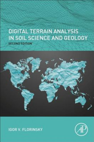 Kniha Digital Terrain Analysis in Soil Science and Geology Igor Florinsky