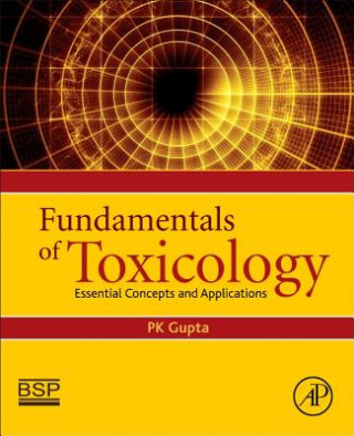Könyv Fundamentals of Toxicology PK Gupta