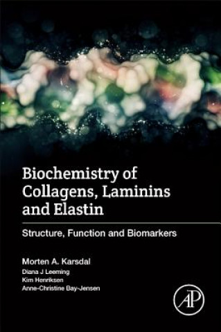 Kniha Biochemistry of Collagens, Laminins and Elastin Karsdal