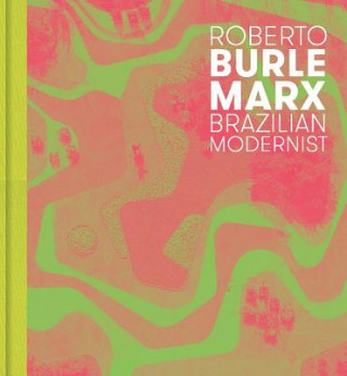 Kniha Roberto Burle Marx Jens Hoffmann