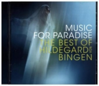 Hanganyagok Music for Paradise - The Best of Hildegard von Bingen, 1 Audio-CD Sequentia