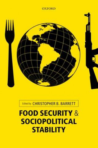 Könyv Food Security and Sociopolitical Stability Christopher B. Barrett