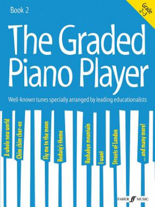 Materiale tipărite Graded Piano Player: Grade 2-3 Paul Harris