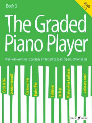 Nyomtatványok Graded Piano Player: Grade 3-5 Paul Harris