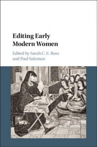 Könyv Editing Early Modern Women Sarah C. E. Ross