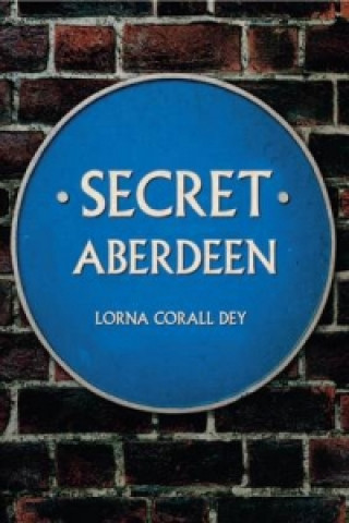 Carte Secret Aberdeen Lorna M. Dey