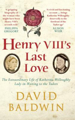 Książka Henry VIII's Last Love David Baldwin