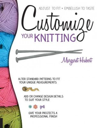 Kniha Customize Your Knitting Margaret Hubert