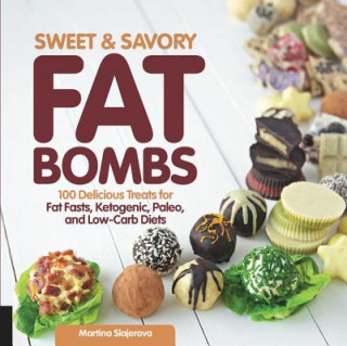 Kniha Sweet and Savory Fat Bombs Martina Slajerova
