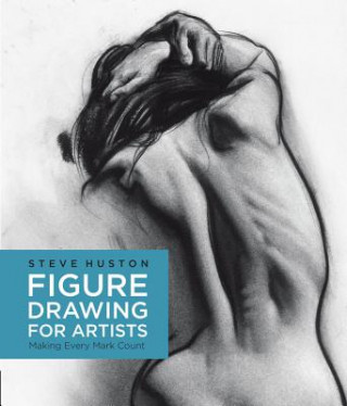 Kniha Figure Drawing for Artists Steve Huston
