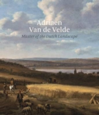 Carte Adriaen Van De Velde: Dutch Master of Landscape Bart Cornelis