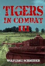 Книга Tigers in Combat III Wolfgang Schneider