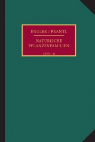 Kniha Die natürlichen Pflanzenfamilien nebst ihren Gattungen und wichtigeren Arten, insbesondere den Nutzpflanzen. Adolf Engler