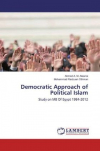 Kniha Democratic Approach of Political Islam Ahmed A. M. Atawna