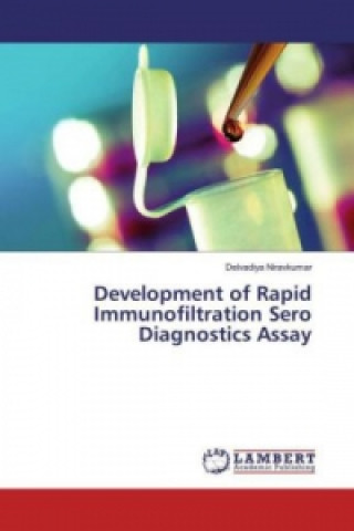 Könyv Development of Rapid Immunofiltration Sero Diagnostics Assay Delvadiya Niravkumar