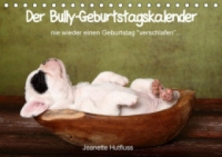 Calendar/Diary Der Bully-Geburtstagskalender - nie wieder einen Geburtstag "verschlafen"... (Tischkalender immerwährend DIN A5 quer) Jeanette Hutfluss