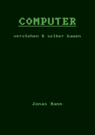 Carte Computer verstehen und selber bauen Jonas Nann