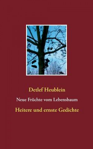 Книга Neue Fruchte vom Lebensbaum Detlef Heublein