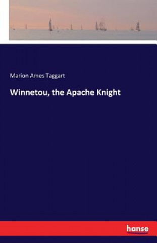 Carte Winnetou, the Apache Knight Marion Ames Taggart