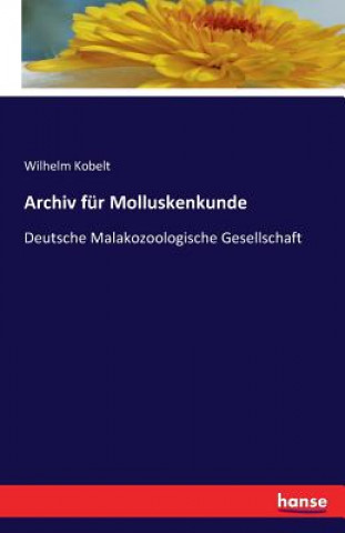 Kniha Archiv fur Molluskenkunde Wilhelm Kobelt