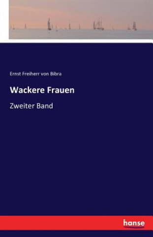 Kniha Wackere Frauen Ernst Freiherr Von Bibra