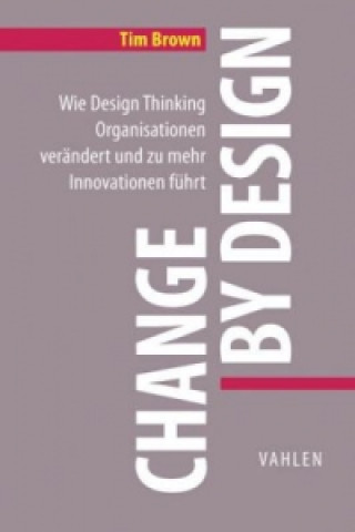 Knjiga Change by Design Tim Brown