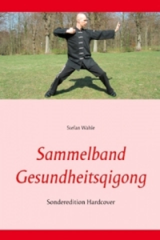 Book Sammelband Gesundheitsqigong Stefan Wahle