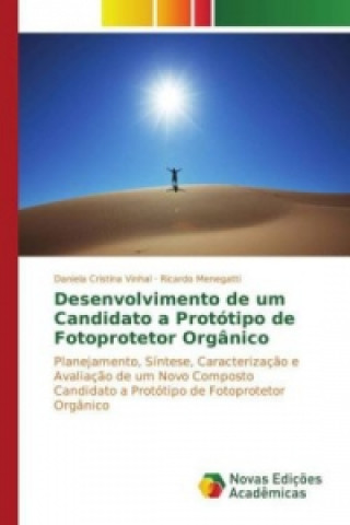 Kniha Desenvolvimento de um Candidato a Protótipo de Fotoprotetor Orgânico Daniela Cristina Vinhal