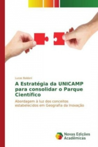 Kniha A Estratégia da UNICAMP para consolidar o Parque Científico Lucas Baldoni