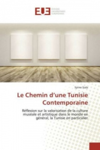 Knjiga Le Chemin d'une Tunisie Contemporaine Syrine Siala