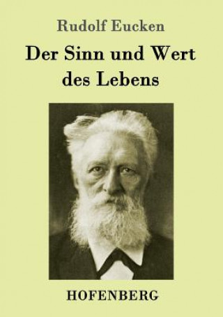 Kniha Sinn und Wert des Lebens Rudolf Eucken