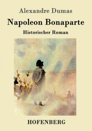 Book Napoleon Bonaparte Alexandre Dumas (Pere)