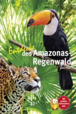 Carte Entdecke den Amazonas-Regenwald Lothar Staeck