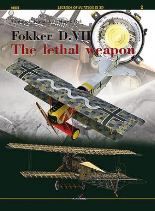 Könyv Fokker D. VII. - the Lethal Weapon Tomasz J. Kowalski