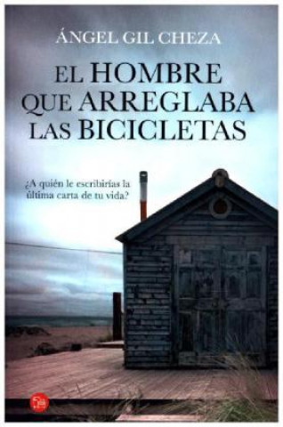 Kniha El hombre que arreglaba las bicicletas ANGEL GIL CHEZA