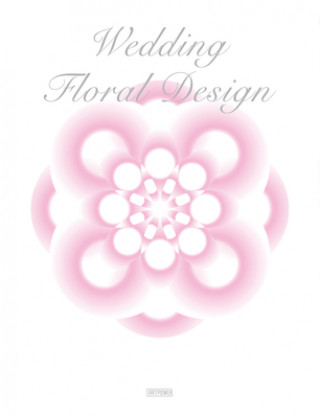 Kniha Wedding Floral Design Li Aihong