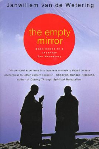 Kniha Empty Mirror: Experiences in a Japanese Zen Monastery Janwillem Van De Wetering