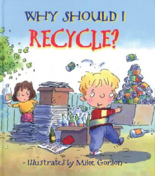 Kniha Why Should I Recycle? Jen Green