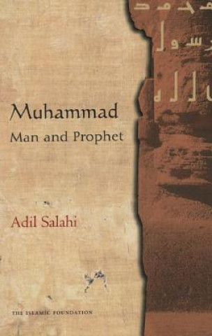 Kniha Muhammad: Man and Prophet Adil Salahi