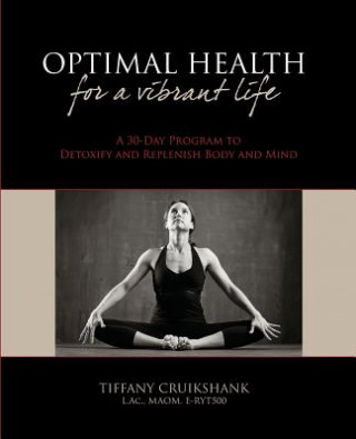 Knjiga Optimal Health for a Vibrant Life Tiffany Cruikshank L Ac