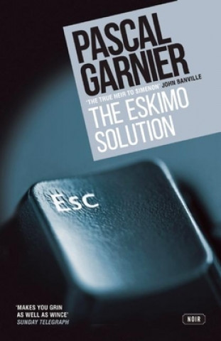 Carte Eskimo Solution: Shocking, hilarious and poignant noir Pascal Garnier