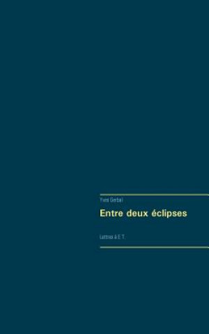 Knjiga Entre deux eclipses Yves Gerbal
