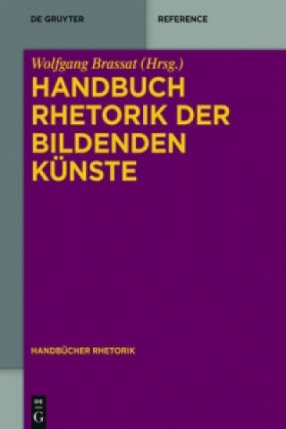 Knjiga Handbuch Rhetorik der Bildenden Kunste Wolfgang Brassat