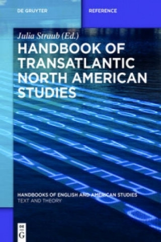 Kniha Handbook of Transatlantic North American Studies Julia Straub