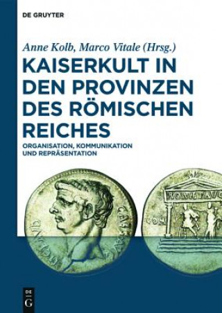 Kniha Kaiserkult in Den Provinzen Des Roemischen Reiches Anne Kolb